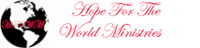 Hope For The World Ministries